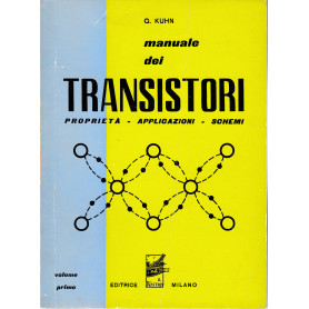 Manuale dei transistori. Volume primo - proprietà  applicazioni  schemiLibrisaggi
