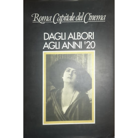 Roma capitale del cinema. Dagli albori agli anni '20Librisaggi
