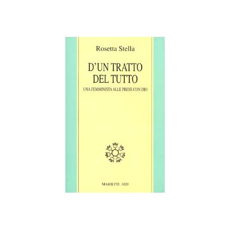 D'un tratto del tutto. Una femminista alle prese con Dio