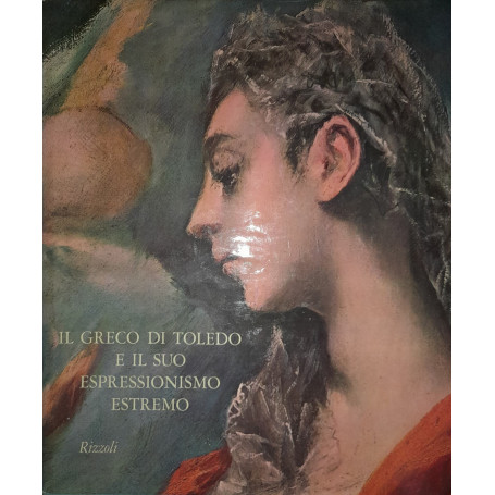 Il greco di Toledo e il suo espressionismo estremo