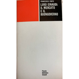 Luigi Einaudi: il mercato e il buongoverno