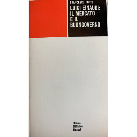 Luigi Einaudi: il mercato e il buongoverno