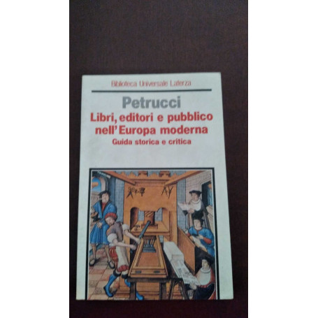 Libri editori e pubblico nell'Europa moderna. Guida storica e critica