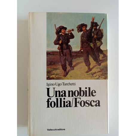 Una nobile follia/ Fosca