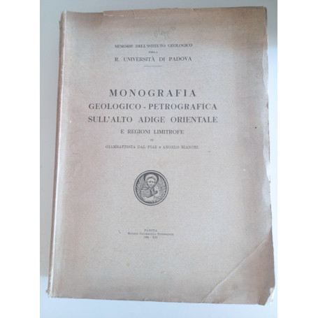 Monografia geologico - petrografica sull'Alto Adige orientale e regioni limitrofe