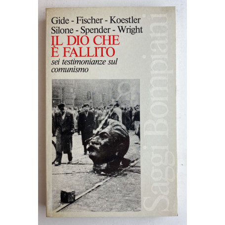 Il dio che è fallito. Sei testimonianze sul comunismo