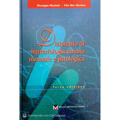 Dizionario di batteriologia umana normale e patologica