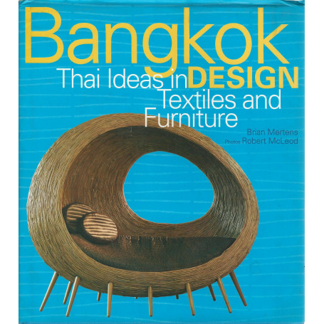 Bangkok Design: Thai Ideas in Textiles and Furniture