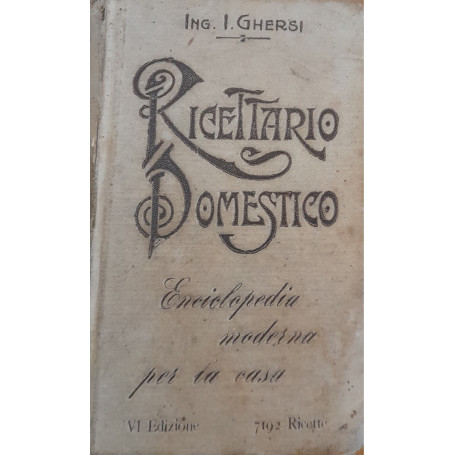 Ricettario domestico. Enciclopedia moderna per la casa