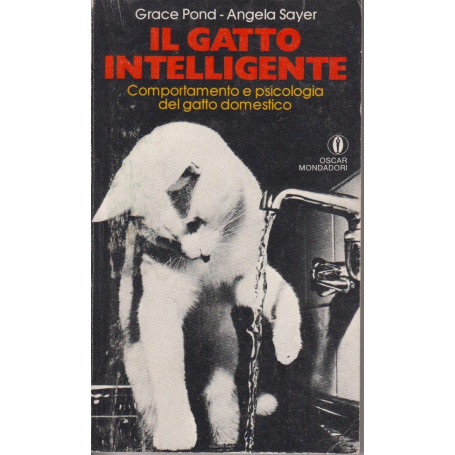 Il gatto intelligente - comportamento e psicologia del gatto domestico
