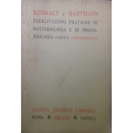 Esercitazioni pratiche di batteriologia e di protozoologia. Parte II: Protozoologia