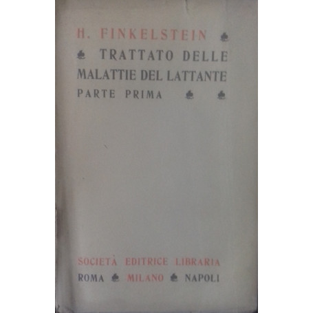 Trattato delle malattie del lattante. Parte prima
