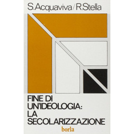 Fine di un'ideologia: la secolarizzazione