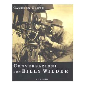 Conversazioni con Billy Wilder