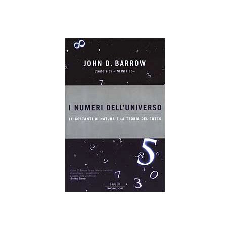 I numeri dell'universo. Le costanti di natura e la teoria del tutto