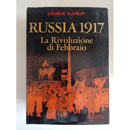 Russia 1917 La Rivoluzione di Febbraio