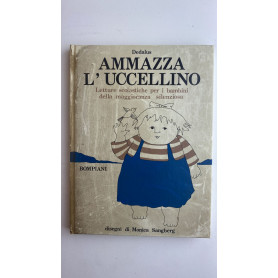 mmazza l'uccellino. Letture scolastiche per i bambini della maggioranza silenziosa. Disegni di Monica SangbergLibrisaggi
