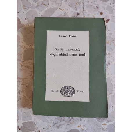 Storia universale degli ultimi cento anni