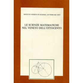 Le scienze matematiche nel Veneto dell'Ottocento