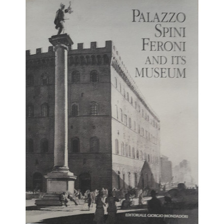 Palazzo Spini Feroni and its Museum