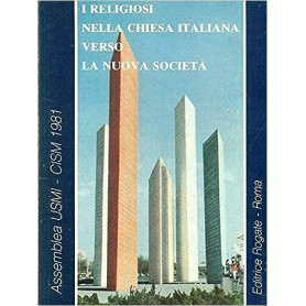 I religiosi nella Chiesa italiana verso la nuova societa'