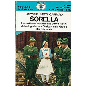 Sorella : storia di una crocerossina 1940-1944