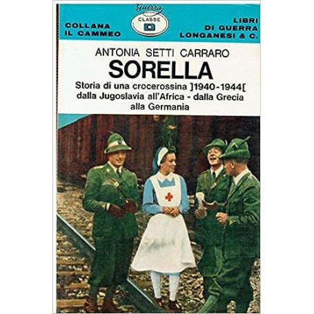 Sorella : storia di una crocerossina 1940-1944