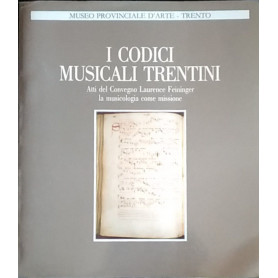 I codici musicali trentini a cento anni dalla loro riscopertaLibrisaggi