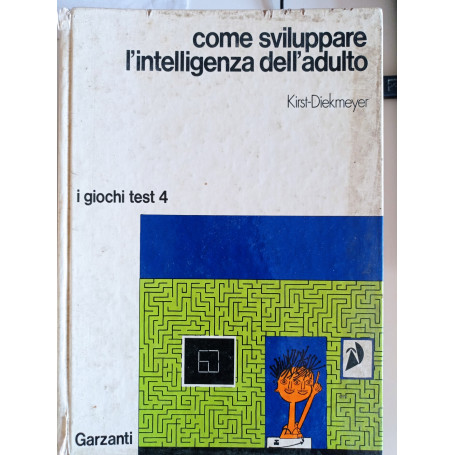 Come sviluppare l'intelligenza dell'adulto