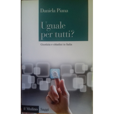 Uguale per tutti? Giustizia e cittadini in Italia