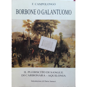 Borbone o galantuomo. Il plebiscito di sangue di Carbonara-Aquilonia