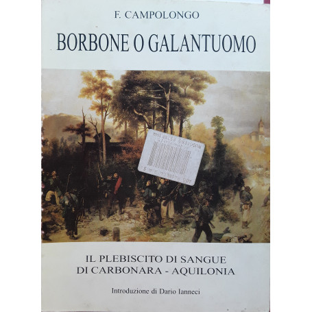 Borbone o galantuomo. Il plebiscito di sangue di Carbonara-Aquilonia