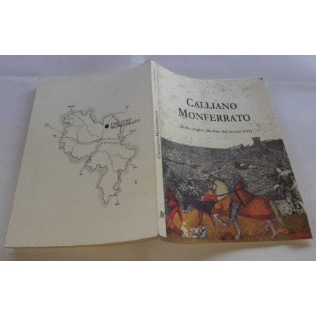 Calliano Monferrato. Dalle origini alla fine del secolo XVII