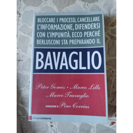Bloccare i processi cancellare l'informazione difendersi con l'impunità . Ecco perchè Berlusconi sta preparando il bavaglio