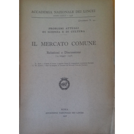 Il mercato comune. Relazioni e Discussione (14 maggio 1958)