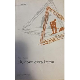 Là dove c'era l'erba