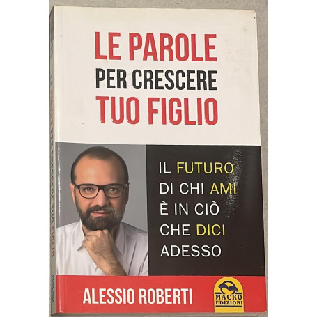 Le parole per crescere tuo figlio