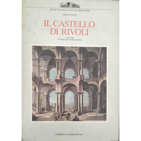 Il castello di Rivoli. Ediz. illustrata