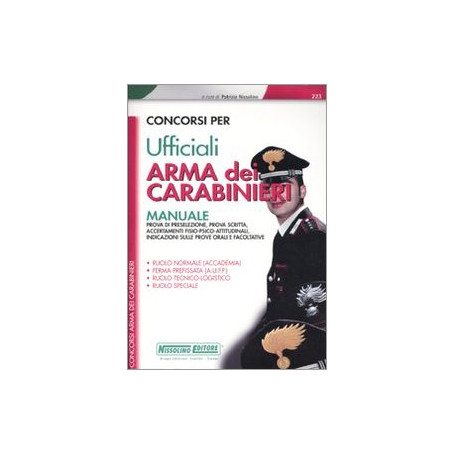 Concorsi per ufficiali. Arma dei carabinieri. Manuale
