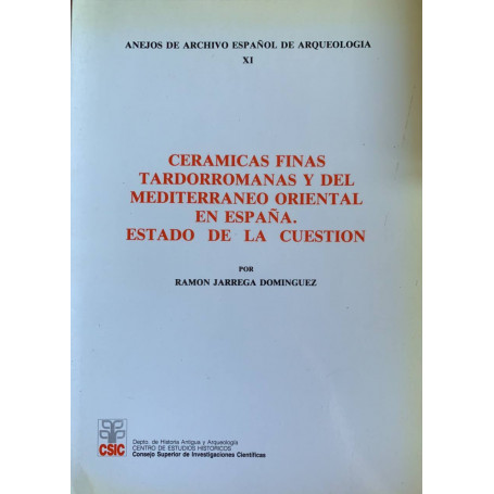 CerÃ¡micas finas tardorromanas y del MediterrÃ¡neo oriental en EspaÃ±a: Estado de la cuestiÃ³n