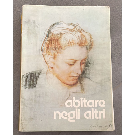 Abitare negli altri. Testimonianze discorsi e studi su Benedetta Bianchi Porro.