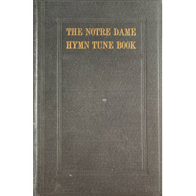 The Notre Dame hymn tune bookLibrisaggi