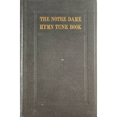 The Notre Dame hymn tune book