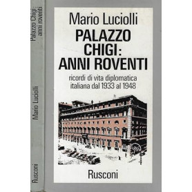 Palazzo Chigi: anni roventi