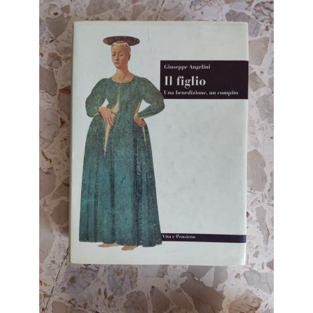 Il figlio: una benedizione. Un compito