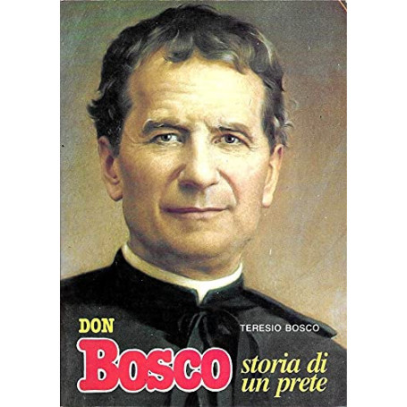 Don Bosco storia di un prete