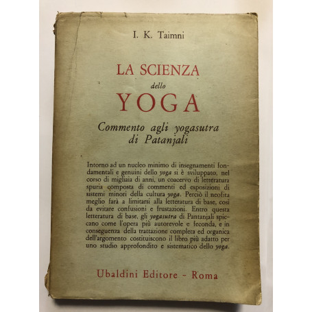 La scienza dello Yoga. Commento agli yogasutra di Patanjali.