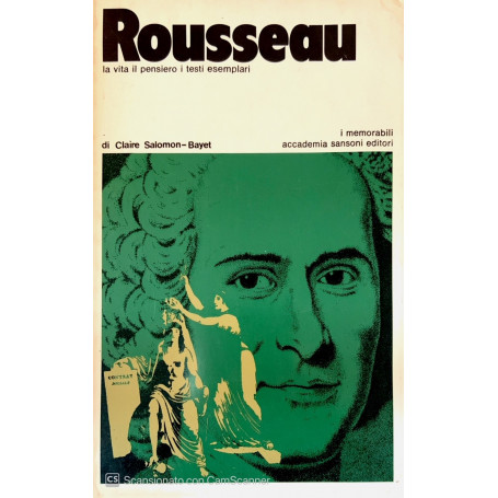 Rousseau la vita il pensiero i testi esemplari