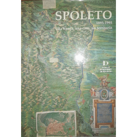 Spoleto 1895-1995 Una banca una città un territorio