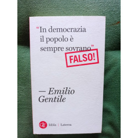 In democrazia il popolo è sempre sovrano" Falso!Librisaggi